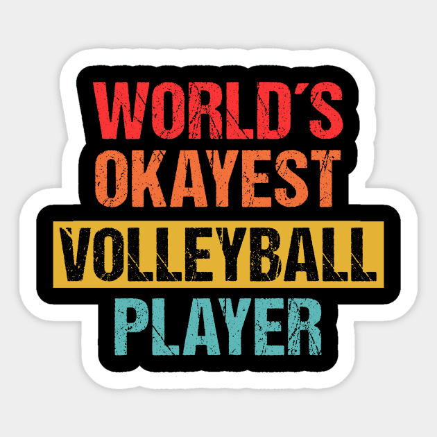 World's Okayest Volleyball Player | Funny Tee Sticker by Indigo Lake